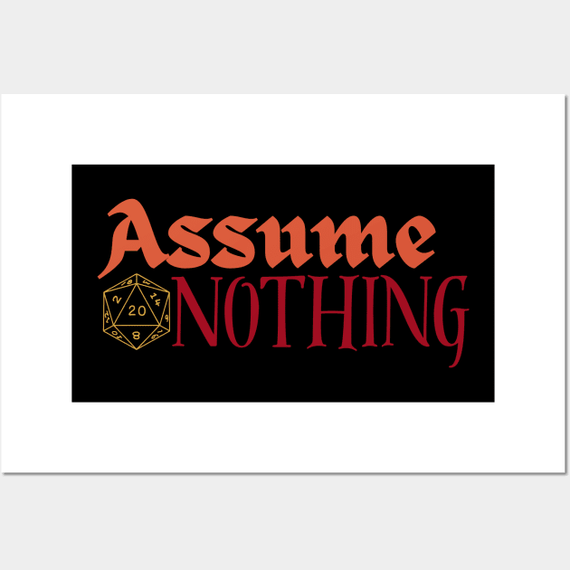 Assume Nothing - DND Nat 20 Design Wall Art by CursedContent